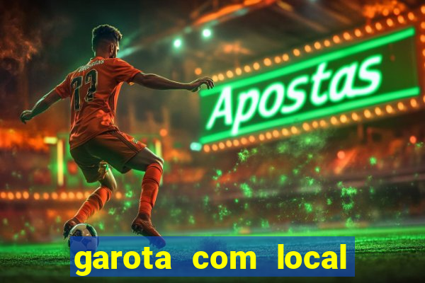 garota com local em joinville